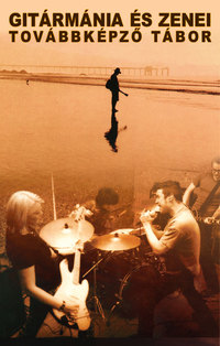 Gondolatok a Gitármánia Táborról